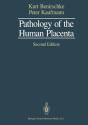 Pathology Of The Human Placenta - Preview