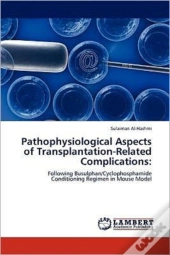 Pathophysiological Aspects Of Transplantation-Related Complications