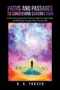 Paths And Passages To Conquering Chronic Pain - Preview