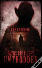 Paths Best Left Untrodden