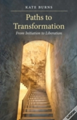 Capa do artigo Paths To Transformation: From Initiation To Liberation (Paperback)