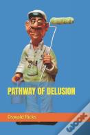 Pathway Of Delusion