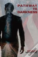 Pathway To Darkness