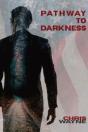 Pathway To Darkness - Preview