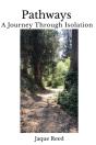 Pathways-A Journey Through Isolation - Preview