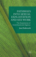 Pathways Into Sexual Exploitation And Sex Work