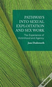 Pathways Into Sexual Exploitation And Sex Work