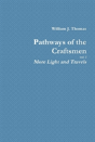 Pathways Of The Craftsmen, Vol. 2 - More Light And Travels - Preview