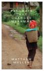 Pathways That Changed Myanmar - Preview
