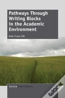 Pathways Through Writing Blocks In The Academic Environment