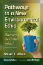 Pathways To A New Environmental Ethic - Preview
