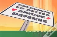 Pathways To Better Bridge Defense