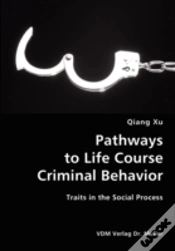 Capa do artigo Pathways To Life Course Criminal Behavior- Traits In The Social Process