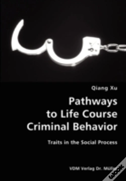 Capa do artigo Pathways To Life Course Criminal Behavior- Traits In The Social Process