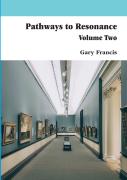 Pathways To Resonance Volume Ii