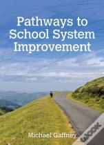 Pathways To School System Improvement
