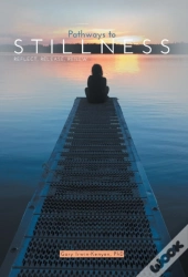 Pathways To Stillness