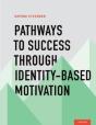 Pathways To Success Through Identity-Based Motivation - Preview