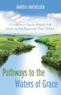 Pathways To The Waters Of Grace - Preview