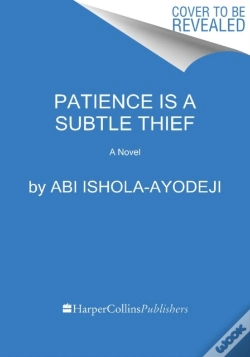 Capa do artigo Patience Is A Subtle Thief