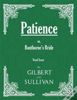 Capa do artigo Patience; Or, Bunthorne'S Bride (Vocal Score)