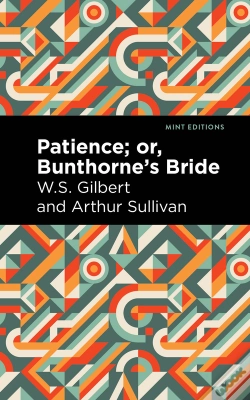 Capa do artigo Patience; Or, Bunthorne'S Bride
