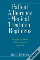 Patient Adherence To Medical Treatment Regimens