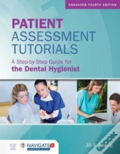 Capa do artigo Patient Assessment Tutorials: A Step-By-Step Guide For The Dental Hygienist