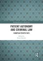Patient Autonomy And Criminal Law - Preview