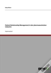 Patient Relationship Management In Der Pharmazeutischen Industrie