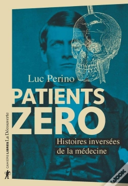 Capa do artigo Patients Zéro ; Histoires Inversées De La Médecine