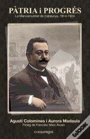 Capa do artigo Pàtria I Progrés: La Mancomunitat De Catalunya 1914-1924
