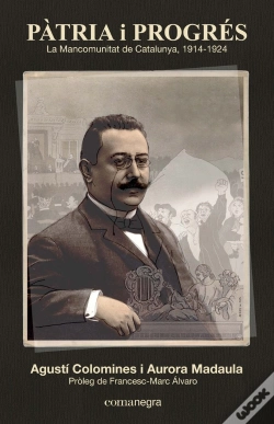 Capa do artigo Pàtria I Progrés: La Mancomunitat De Catalunya 1914-1924