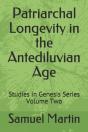 Patriarchal Longevity In The Antediluvian Age - Preview