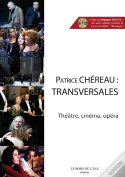 Capa do artigo Patrice Chéreau ; Transversales ; Théâtre, Cinéma, Opéra
