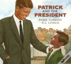 Patrick And The President