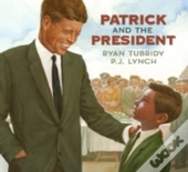 Patrick And The President