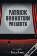 Patrick Bronstein Presents
