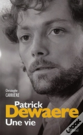 Patrick Dewaere Une Vie