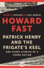 Patrick Henry And The Frigate'S Keel - Preview