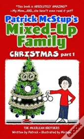 Patrick Mcstup'S Mixed-Up Family Christmas Part 1
