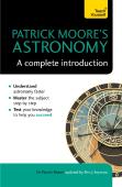 Patrick Moore'S Astronomy: A Complete Introduction: Teach Yourself