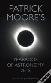 Patrick Moores Yearbook Astronomy 2015