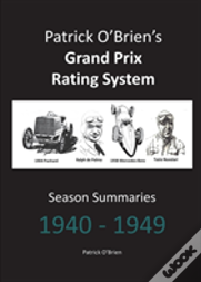 Patrick O'Brien'S Grand Prix Rating System: Season Summaries 1940-1949
