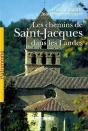 Patrimoine Des Chemins De St-Jacques Dans Les Landes - Preview
