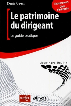 Capa do artigo Patrimoine Du Dirigeant ; Le Guide Pratique