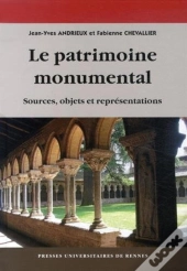 Patrimoine Monumental ; Sources, Objets Et Représentations