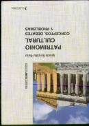 Patrimonio Cultural: Conceptos, Debates Y Problemas 