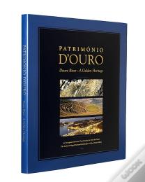 Património D'Ouro / Douro River - A Golden Heritage