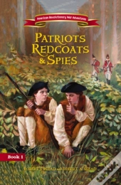 Patriots, Redcoats And Spies